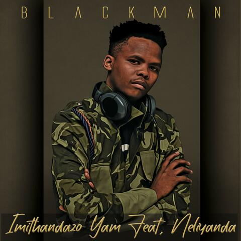 Imithandazo Yam (feat. Neliyanda)