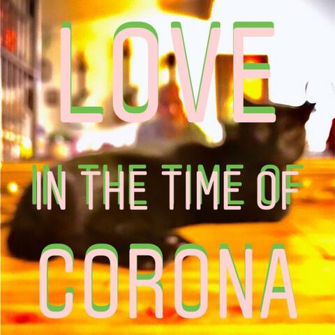 Love in the Time of Corona