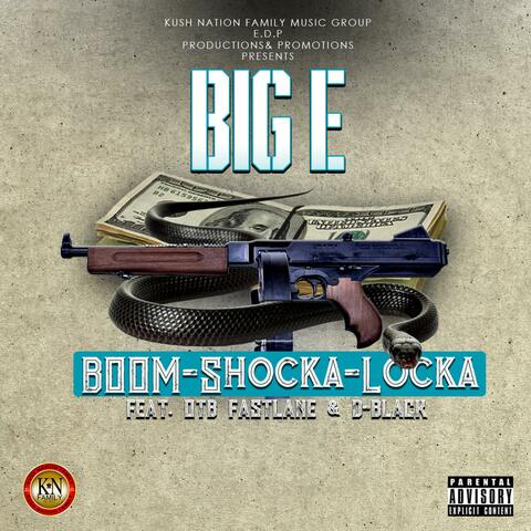 Boom Shocka Locka by Big E (feat. OTB Fastlane & King Dblack by Big E)