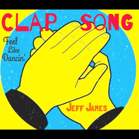 Clap Song (Feel Like Dancin')