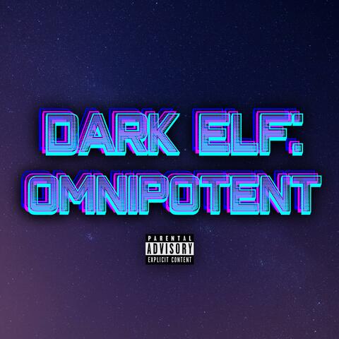 Dark Elf: Omnipotent (feat. Aristeia)