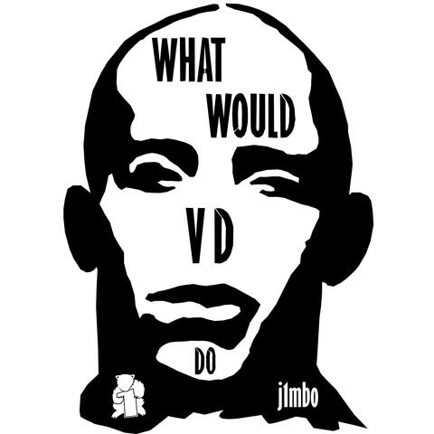 What Would VD Do (Wwvdd)