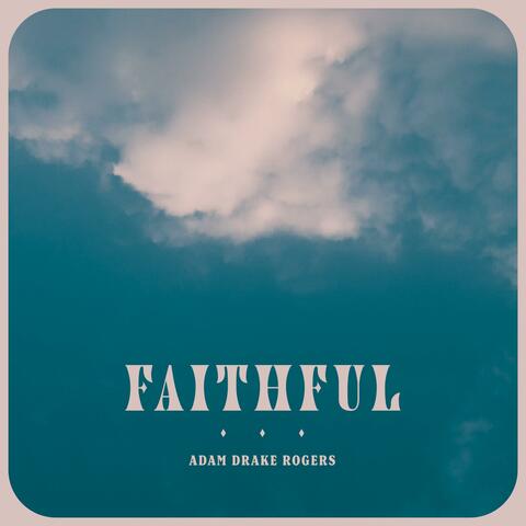 Faithful (feat. Faith Creative)