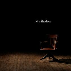 My Shadow