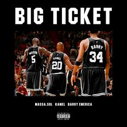 Big Ticket (feat. Barry Emerica & Kamel)