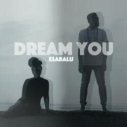 Dream You
