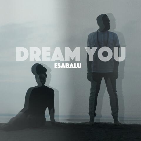 Dream You