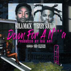 Down for a N (feat. Baby Soulja)