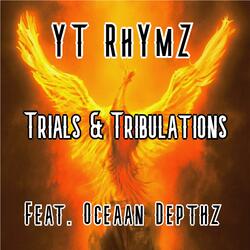 Trials & Tribulations (feat. Oceaan Depthz)