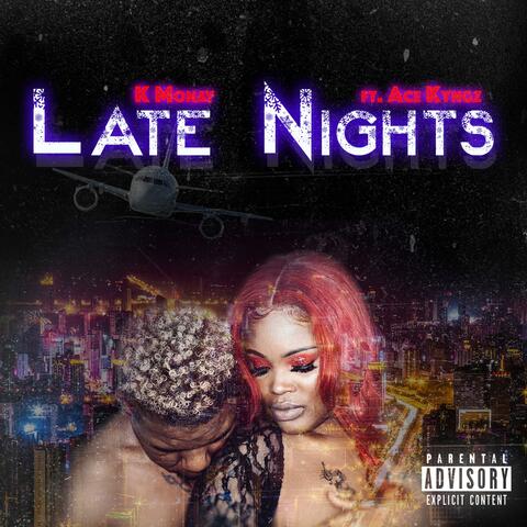 Late Nights (feat. Acekyngz)