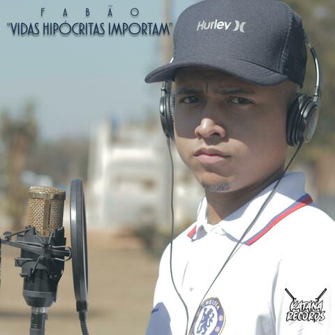 Vidas Hipócritas Importam (feat. Fabão)