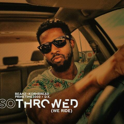 So Throwed (feat. Primetime 3000 & D.K.)