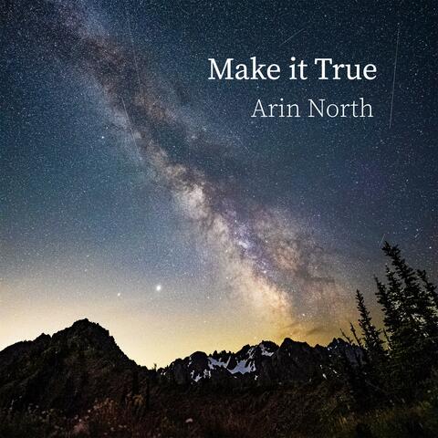 Make It True