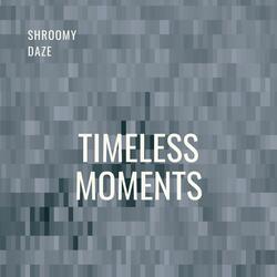 Timeless Moments