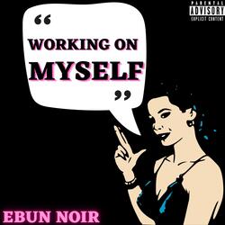 Working on Myself