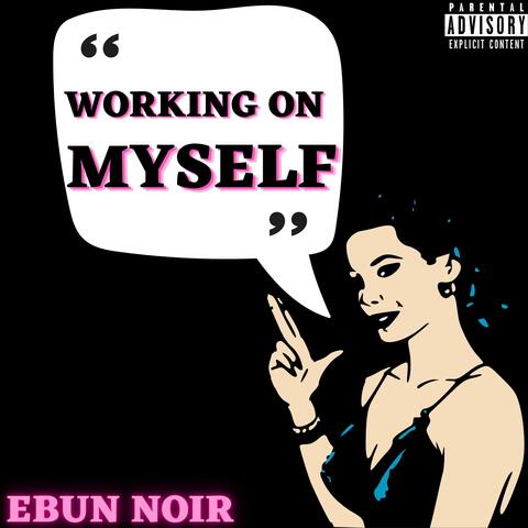 Working on Myself