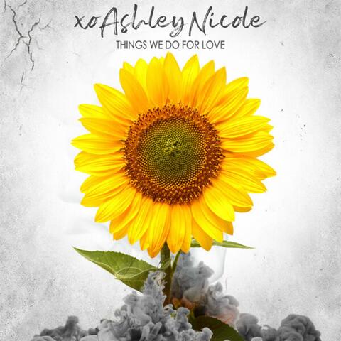 Ashley Nicole (Things We Do For Love)