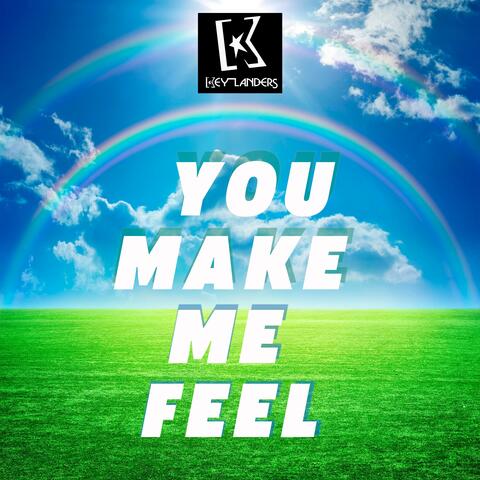 You Make Me Feel