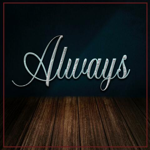 Always (feat. Days on 85)