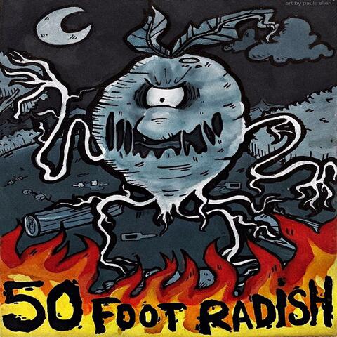 Fifty Foot Radish (Demo)