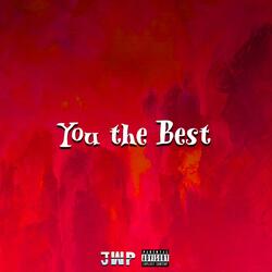 You the Best