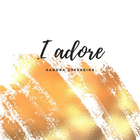 I Adore
