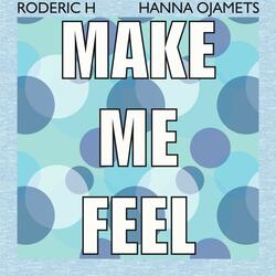 Make Me Feel (feat. Hanna Ojamets)