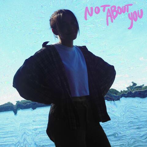 Not About You