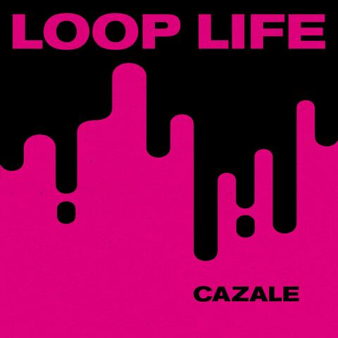 Loop Life