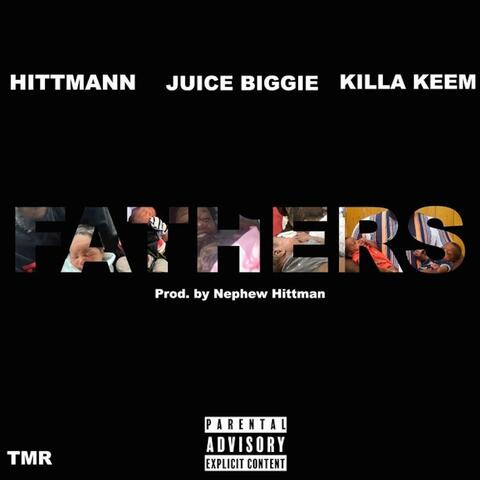 Fathers (feat. Juice Biggie & Killa Keem)