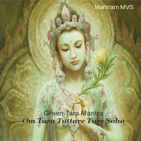 Green Tara Mantra Chants (Om Tare Tuttare Ture Soha)