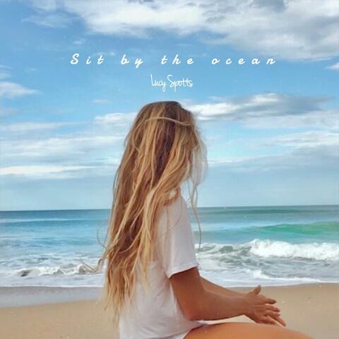 Sit by the Ocean