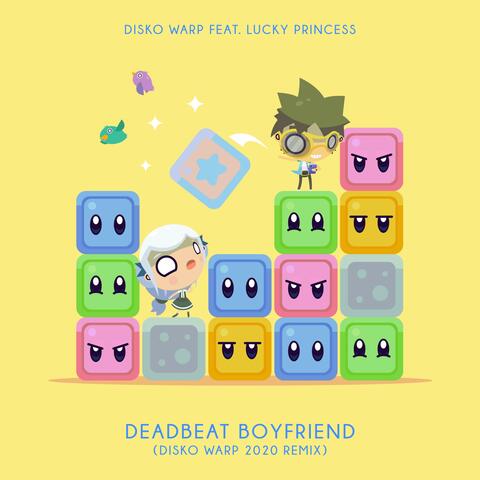 Deadbeat Boyfriend (feat. Lucky Princess)