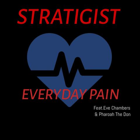 Everyday Pain (feat. Eve Chambers & Pharoah the Don)