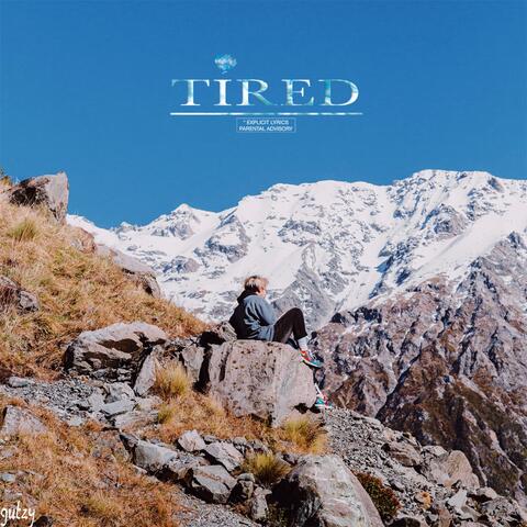 Tired.