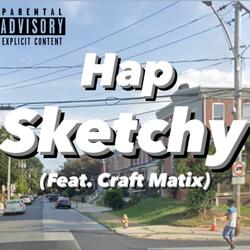 Sketchy (feat. Craft Matix)