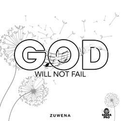 God Will Not Fail