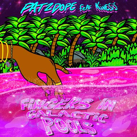 Fingers in Galactic Pools (feat. Kinesis)
