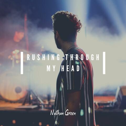 Rushing Through My Head