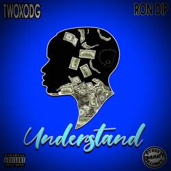 Understand (feat. RonDip)
