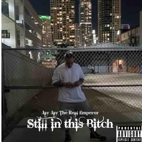 Still in This Bitch