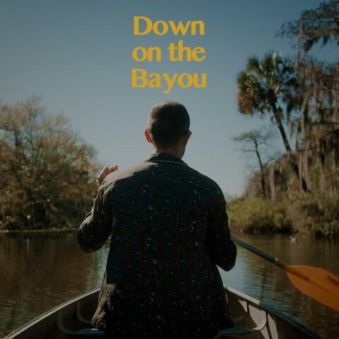 Down on the Bayou