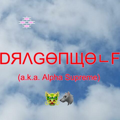 DragonWolf (A.K.A. AlphaSupreme)