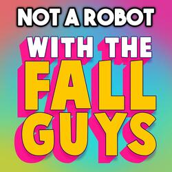 With the Fall Guys