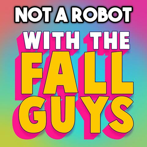 With the Fall Guys