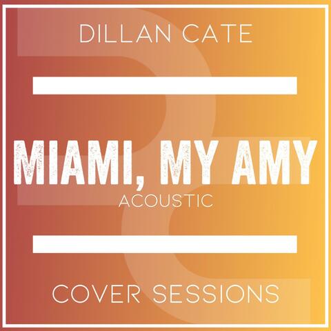Miami, My Amy (Acoustic)