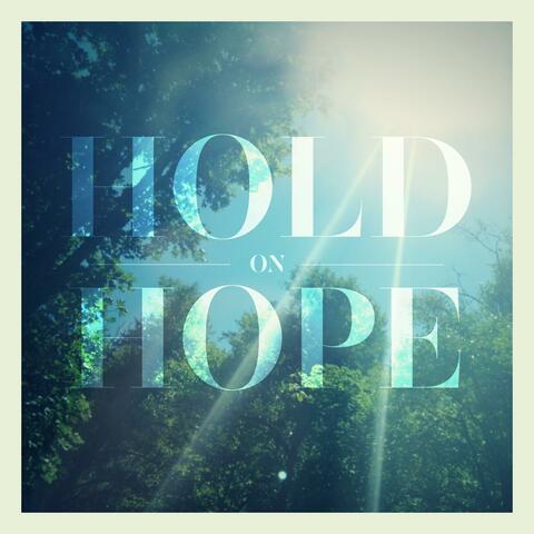 Hold on Hope