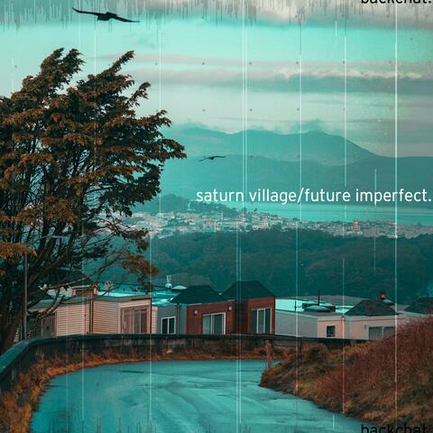 Saturn_village/Future_imperfect.