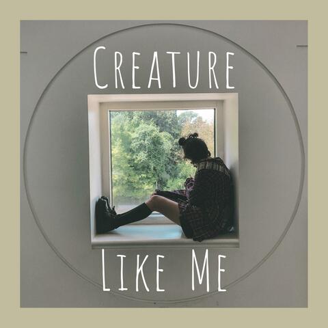 Creature Like Me