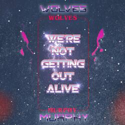 Out Alive (feat. Murphy)